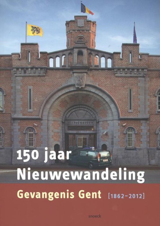 150 jaar Nieuwewandeling, gevangenis Gent 1862-2012 - Melanie Cattrysse | Tiliboo-afrobeat.com
