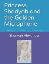 Princess Shariyah and the Golden Microphone