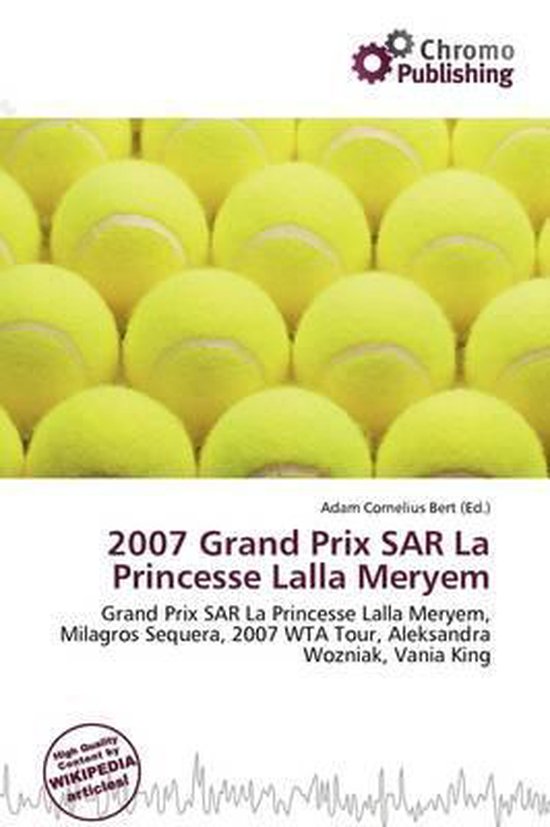 2007 Grand Prix Sar La Princesse Lalla Meryem 9786136500720 Boeken 2007 Grand Prix Sar La Princesse Lalla Meryem 9786136500720 Boeken
