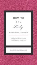 How to Be a Lady Revised & Updated