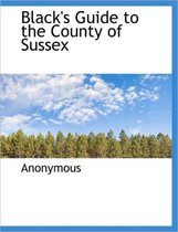 Black's Guide to the County of Sussex