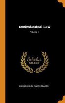 Ecclesiastical Law; Volume 1