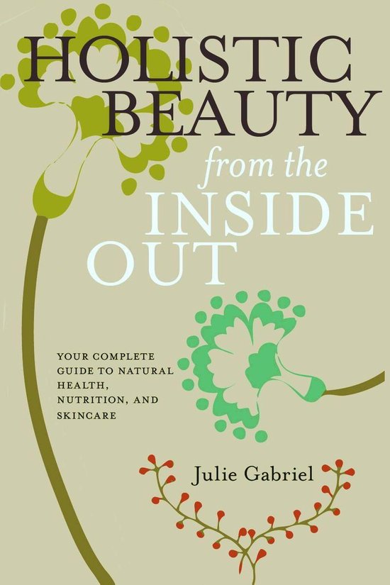 Holistic Beauty from the Inside Out - cover