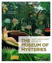 Museum of Mysteries : Art's Best Kept Secrets