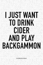 I Just Want to Drink Cider and Play Backgammon