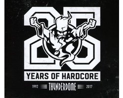 Thunderdome 25 Years Of Hardcore
