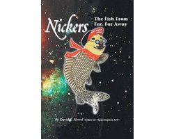 Nickers, The Fish From Far, Far Away
