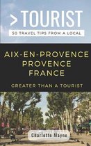 Greater Than a Tourist France- Greater Than a Tourist- Aix-En-Provence Provence France
