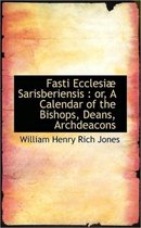 Fasti Ecclesi Sarisberiensis