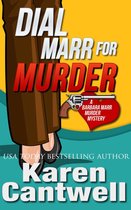 Barbara Marr Murder Mystery 6 - Dial Marr for Murder