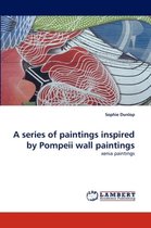 A series of paintings inspired by Pompeii wall paintings
