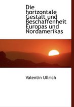 Die Horizontale Gestalt Und Beschaffenheit Europas Und Nordamerikas