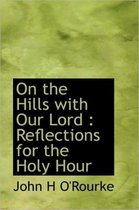 On the Hills with Our Lord