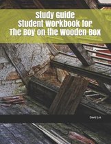 Study Guide Student Workbook for the Boy on the Wooden Box