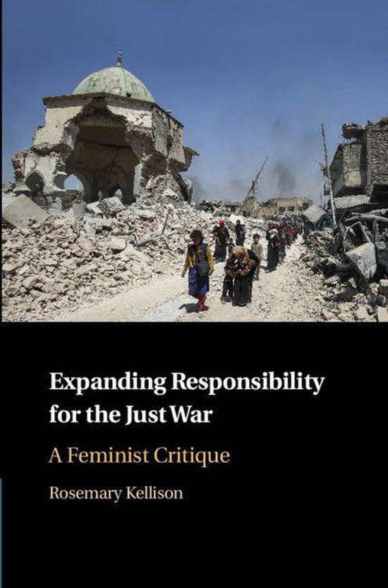 Expanding Responsibility for the Just War (ebook), Rosemary Kellison