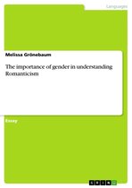 The importance of gender in understanding Romanticism