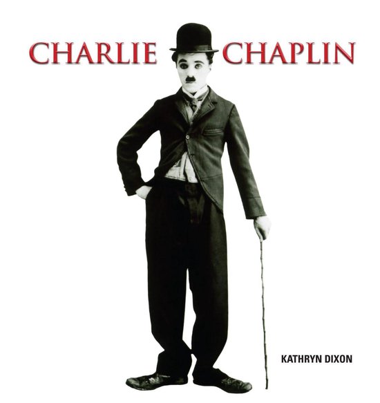 Charlie Chaplin (ebook), Kathryn Dixon | 9781844062874 | Boeken | bol