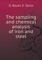 The sampling and chemical analysis of iron and steel