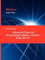 Exam Prep for Advanced Financial Accounting by Baker, Lembke, King, 6th Ed.