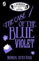 A Murder Most Unladylike Mini Mystery - The Case of the Blue Violet