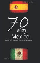 70 Años En México