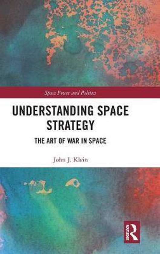 Space Power and Politics- Understanding Space Strategy - cover
