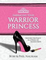 Embracing Your Warrior Princess