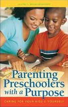 Parenting Preschoolers with a Purpose