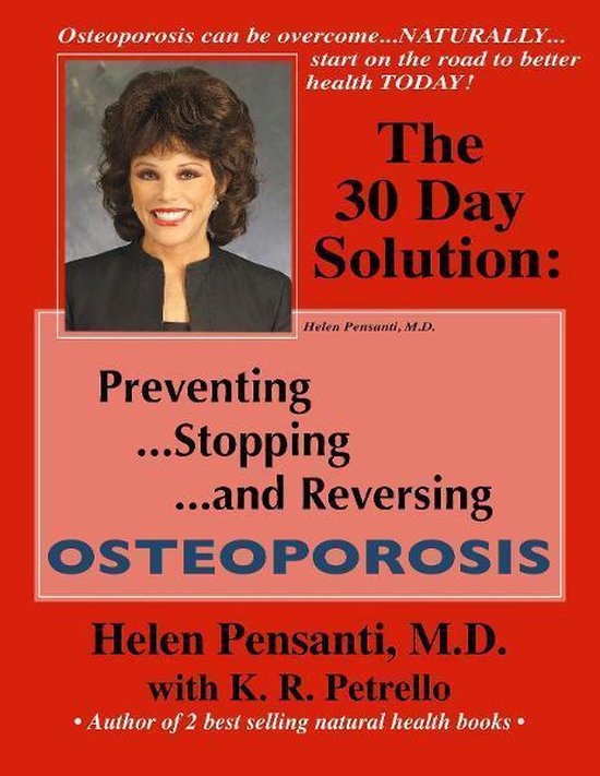 The 30 Day Solution: Preventing, Stopping, and Reversing Ost ... - cover