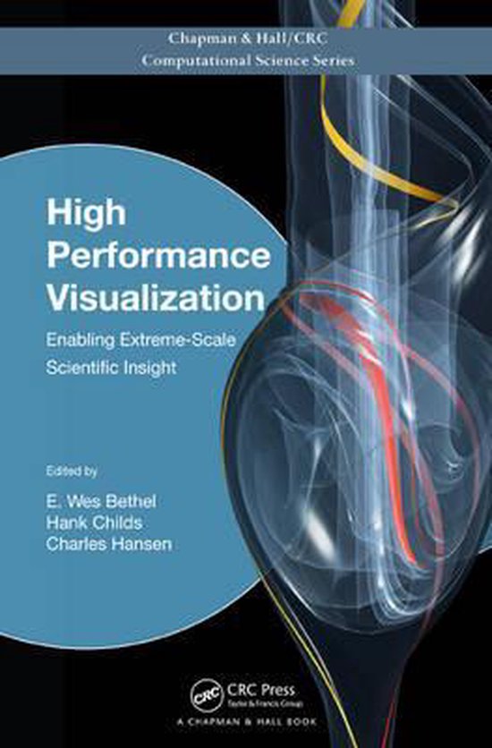 High Performance Visualization  9781439875728  Bethel, E. Wes 