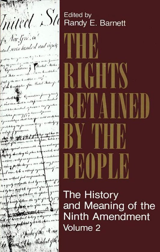 The Rights Retained by the People: The Ninth Amendment and C ... - cover