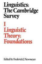 Linguistics: The Cambridge Survey: Volume 1, Linguistic Theory: Foundations
