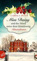 Miss Daisy ermittelt 11 - Miss Daisy und der Mord unter dem Mistelzweig