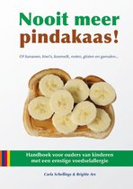 Nooit meer pindakaas! Handboek voor ouders van kinderen met een ernstige voedselallergie