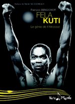 Fela Kuti : Le génie de l'Afrobeat