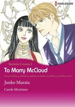 Bachelor Cousins 2 - To Marry McCloud (Harlequin Comics)