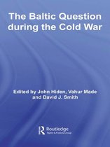 Cold War History - The Baltic Question during the Cold War