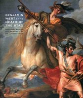 Benjamin West and the Death of a Stag