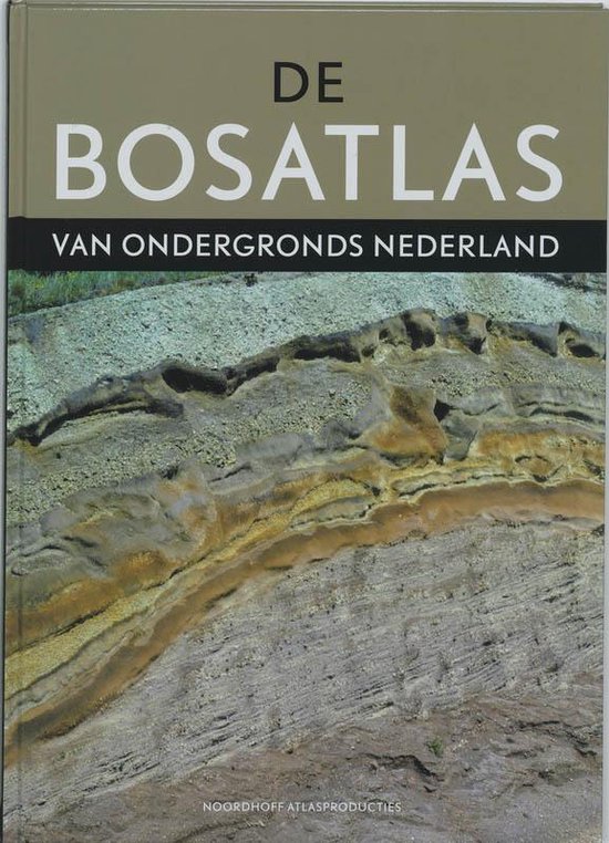 Cover van het boek 'De Bosatlas van ondergronds Nederland' van  Onbekend