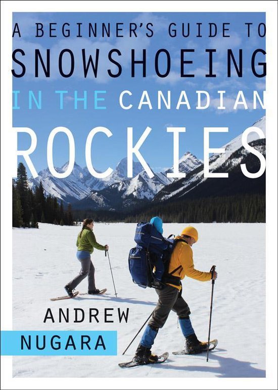 A Beginner's Guide to Snowshoeing in the Canadian Rockies - cover
