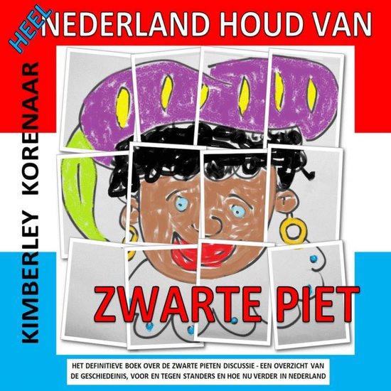 Heel Nederland houd van Zwarte Piet - Kimberley Korenaar | Do-index.org