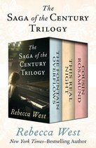 The Saga of the Century -  The Saga of the Century Trilogy: The Fountain Overflows, This Real Night, and Cousin Rosamund