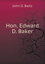 Hon. Edward D. Baker