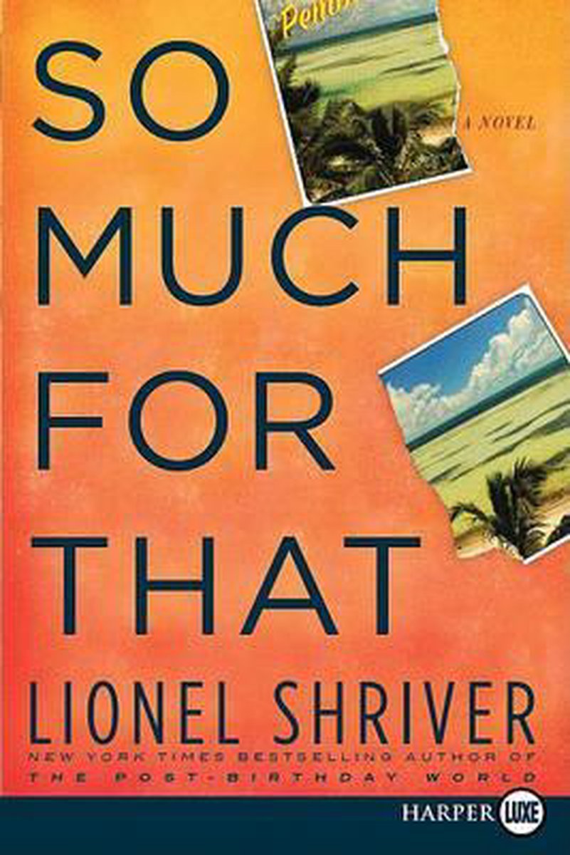 So Much For That van Lionel Shriver