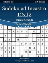 Sudoku ad Incastro 12x12 Puzzle Grandi - Da Facile a Diabolico - Volume 20 - 276 Puzzle