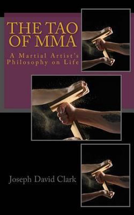 The Tao of Mma a Martial Artist's Philosophy on Life - cover