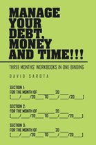Manage Your Debt, Money and Time!!!