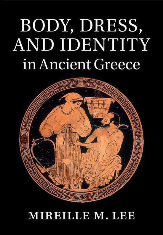 Body, Dress, and Identity in Ancient Greece - cover