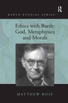 Barth Studies- Ethics with Barth: God, Metaphysics and Morals