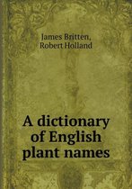 A dictionary of English plant names